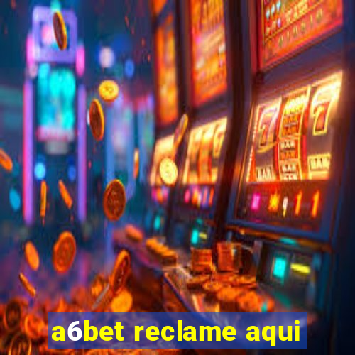 a6bet reclame aqui